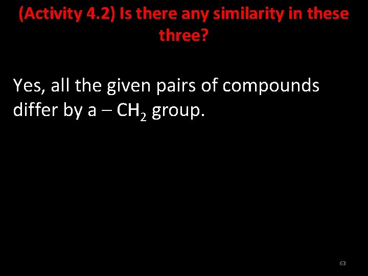 (Activity 4. 2) Is there any similarity in these three? Yes, all the given