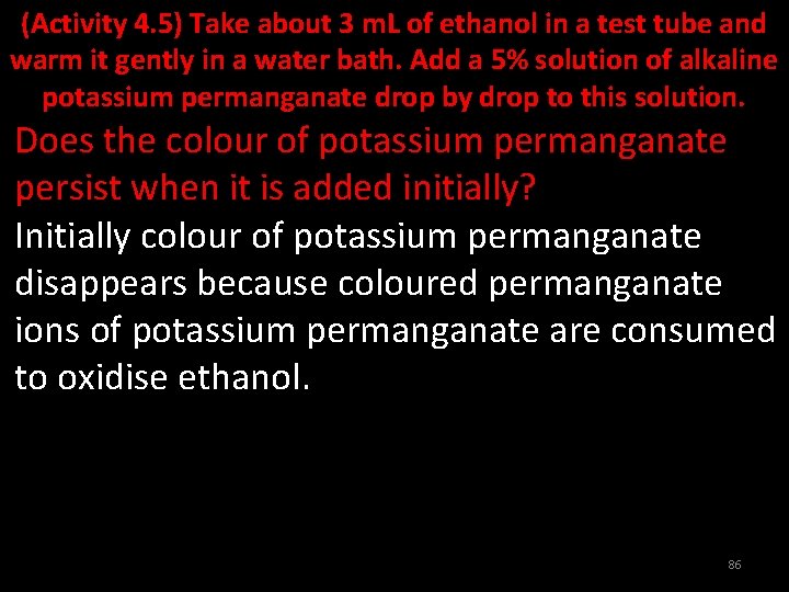 (Activity 4. 5) Take about 3 m. L of ethanol in a test tube