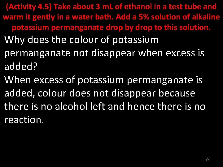 (Activity 4. 5) Take about 3 m. L of ethanol in a test tube