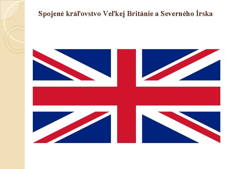 Spojené kráľovstvo Veľkej Británie a Severného Írska 