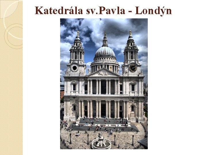 Katedrála sv. Pavla - Londýn 