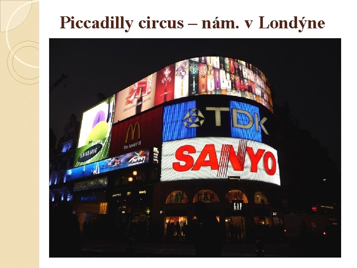 Piccadilly circus – nám. v Londýne 