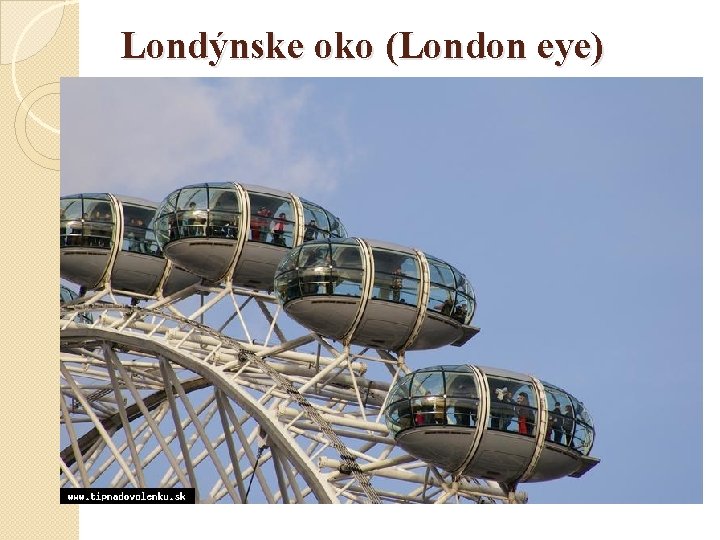 Londýnske oko (London eye) 