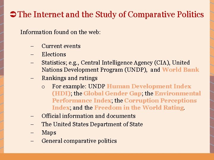 Ü The Internet and the Study of Comparative Politics Information found on the web: