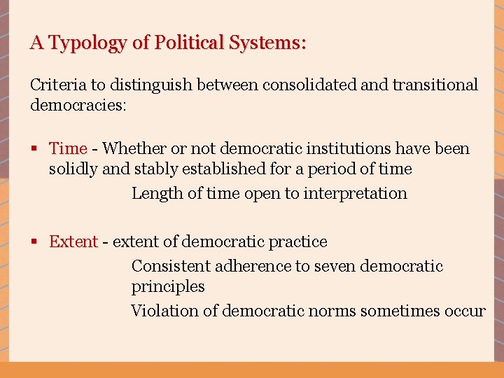 A Typology of Political Systems: Criteria to distinguish between consolidated and transitional democracies: §