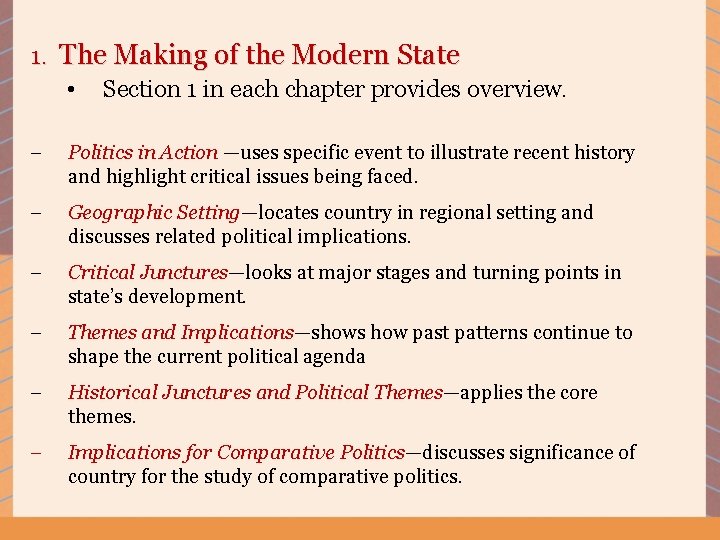 1. The Making of the Modern State • Section 1 in each chapter provides