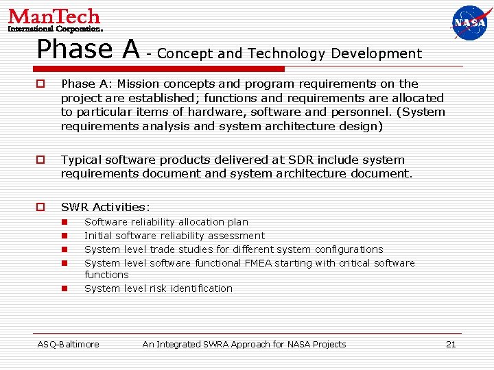 Phase A - Concept and Technology Development o Phase A: Mission concepts and program