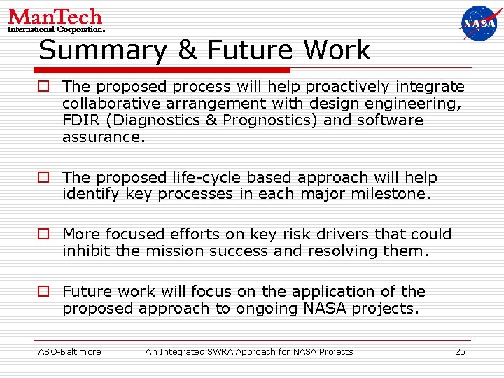 Summary & Future Work o The proposed process will help proactively integrate collaborative arrangement