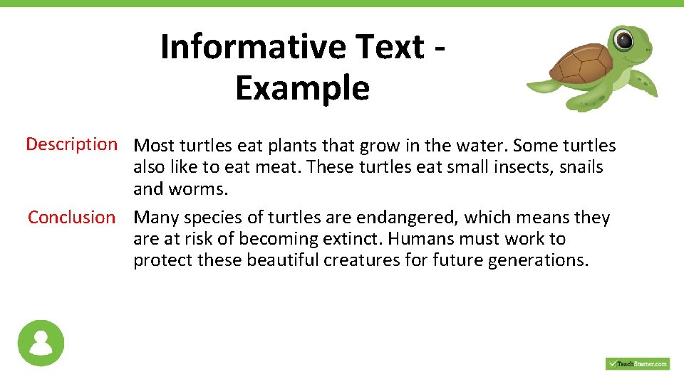 Informative Text Example Description Most turtles eat plants that grow in the water. Some