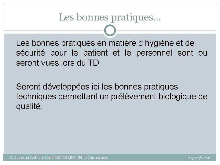 Les bonnes pratiques… Les bonnes pratiques en matière d’hygiène et de sécurité pour le