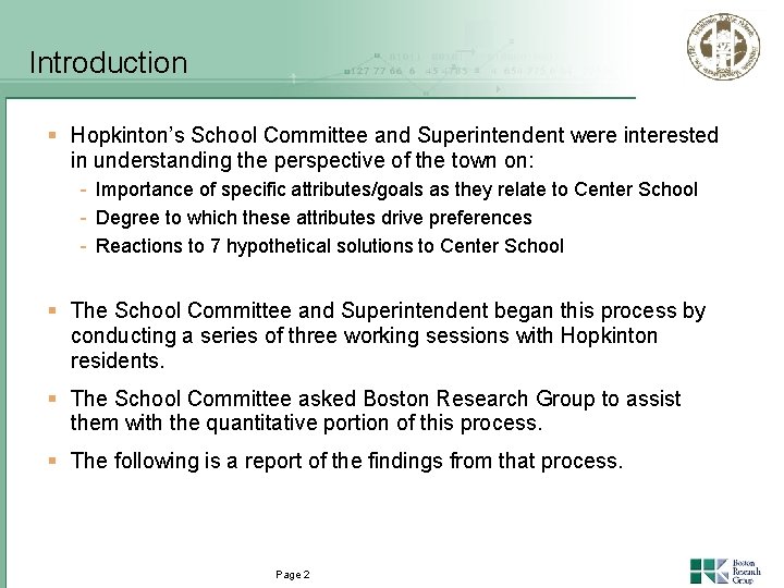 Introduction § Hopkinton’s School Committee and Superintendent were interested in understanding the perspective of