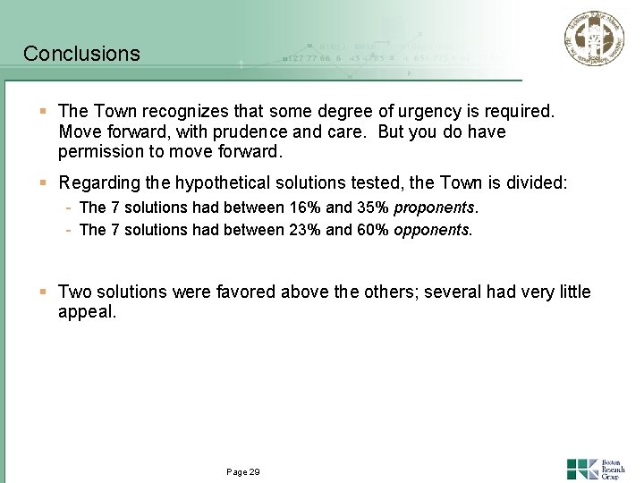 Conclusions § The Town recognizes that some degree of urgency is required. Move forward,