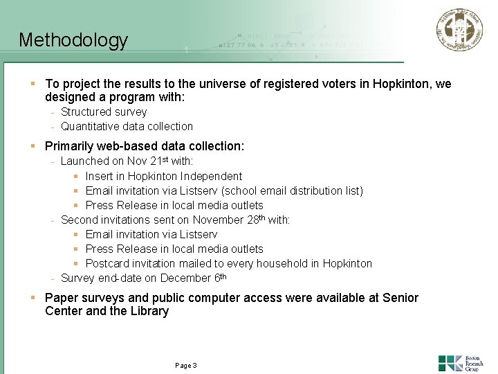 Methodology § To project the results to the universe of registered voters in Hopkinton,