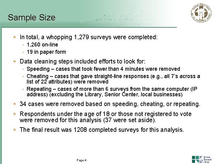 Sample Size § In total, a whopping 1, 279 surveys were completed: - 1,