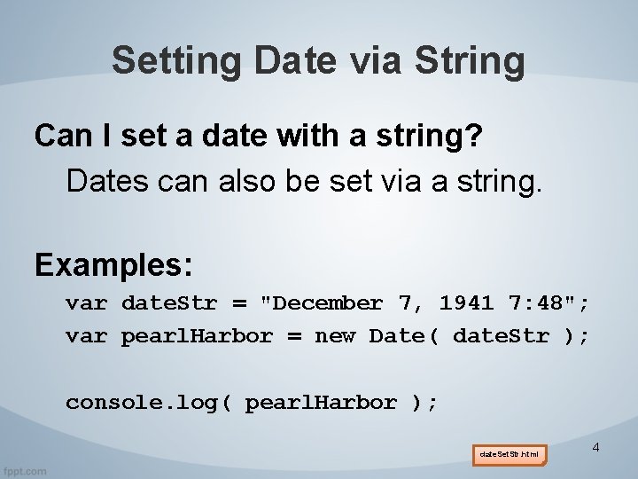 Setting Date via String Can I set a date with a string? Dates can