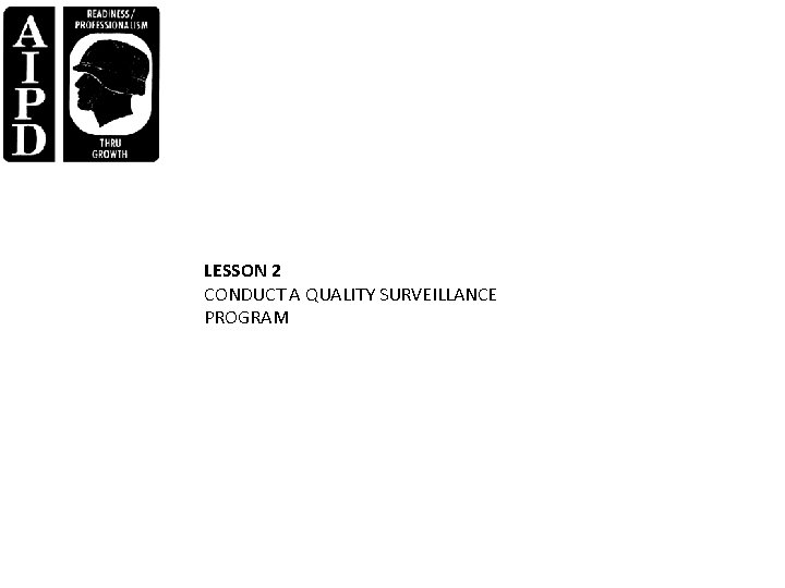 LESSON 2 CONDUCT A QUALITY SURVEILLANCE PROGRAM 