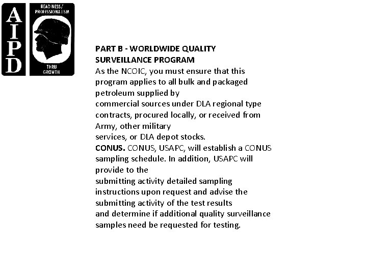 PART B - WORLDWIDE QUALITY SURVEILLANCE PROGRAM As the NCOIC, you must ensure that