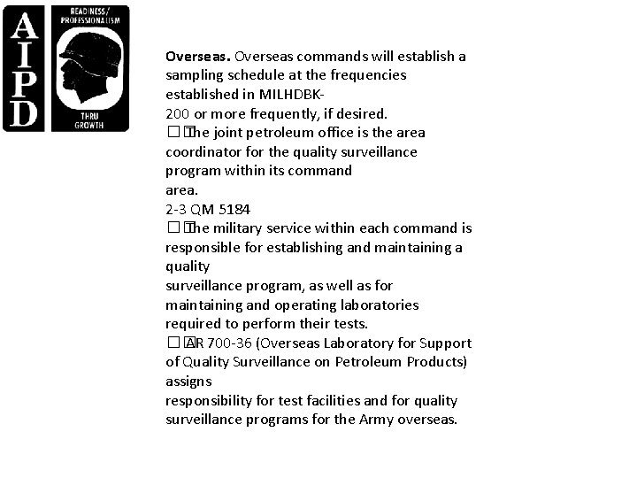 Overseas commands will establish a sampling schedule at the frequencies established in MILHDBK 200