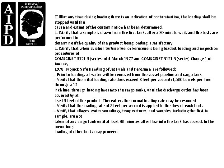 �� If at any time during loading there is an indication of contamination, the