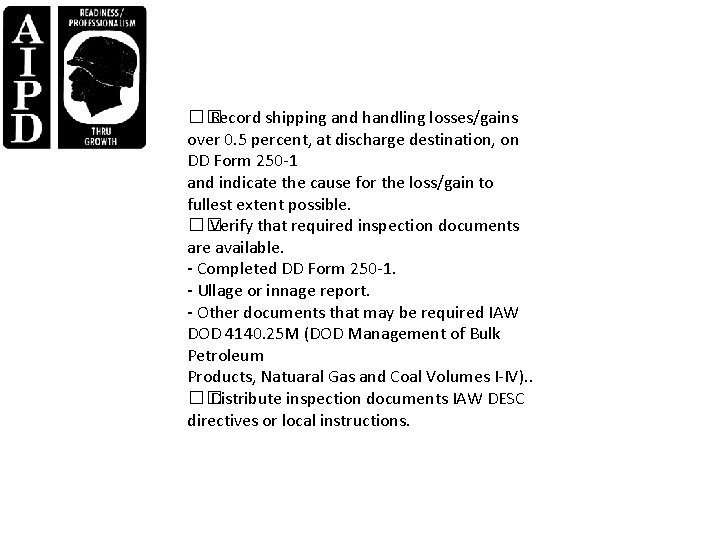 �� Record shipping and handling losses/gains over 0. 5 percent, at discharge destination, on