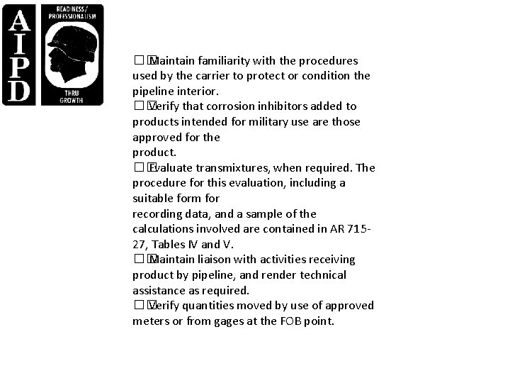 �� Maintain familiarity with the procedures used by the carrier to protect or condition