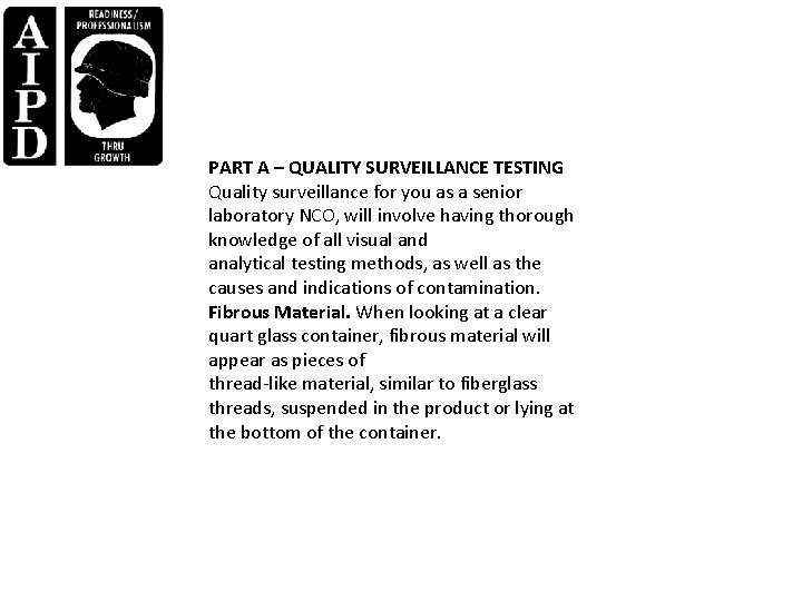 PART A – QUALITY SURVEILLANCE TESTING Quality surveillance for you as a senior laboratory