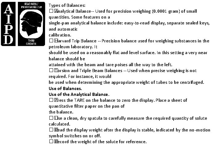 Types of Balances: �� Analytical Balance-- Used for precision weighing (0. 0001 gram) of