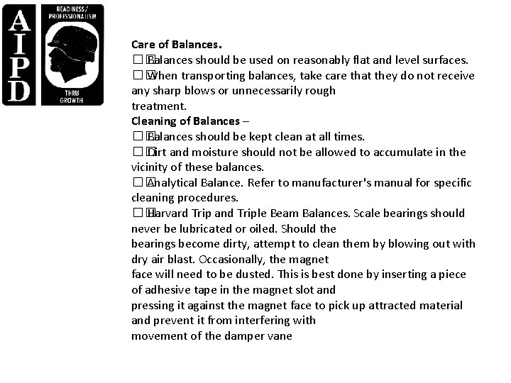 Care of Balances. �� Balances should be used on reasonably flat and level surfaces.