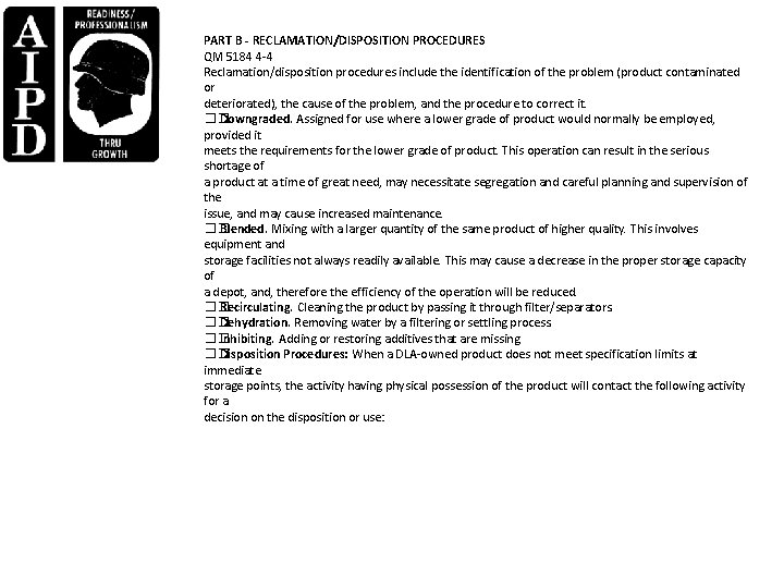 PART B - RECLAMATION/DISPOSITION PROCEDURES QM 5184 4 -4 Reclamation/disposition procedures include the identification