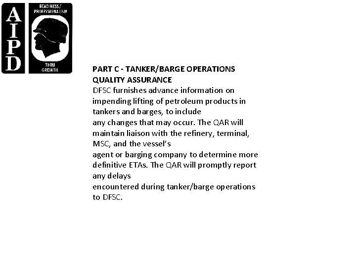 PART C - TANKER/BARGE OPERATIONS QUALITY ASSURANCE DFSC furnishes advance information on impending lifting