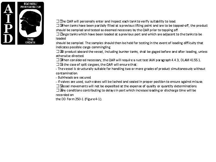 �� The QAR will personally enter and inspect each tank to verify suitability to