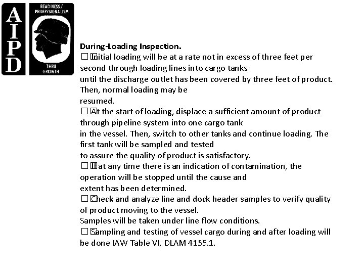 During-Loading Inspection. �� Initial loading will be at a rate not in excess of