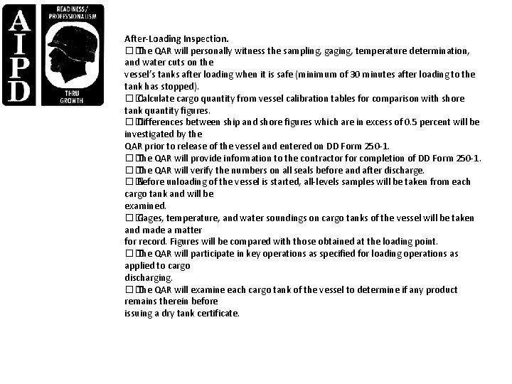 After-Loading Inspection. �� The QAR will personally witness the sampling, gaging, temperature determination, and