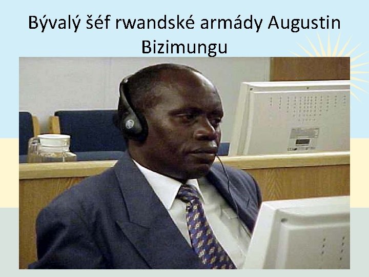 Bývalý šéf rwandské armády Augustin Bizimungu 