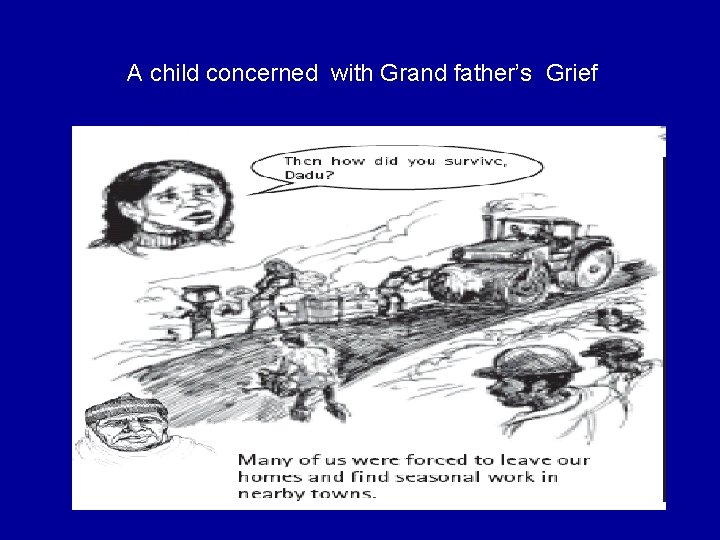 A child concerned with Grand father’s Grief 