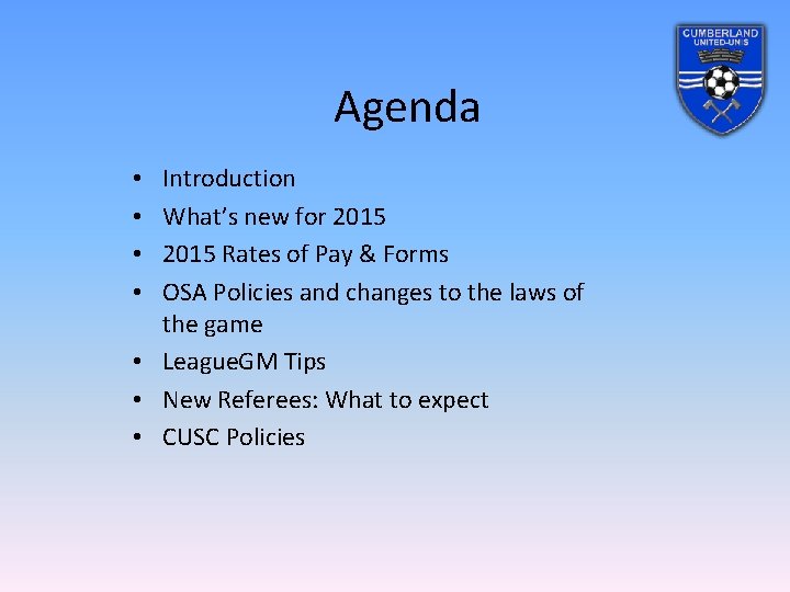 Agenda Introduction What’s new for 2015 Rates of Pay & Forms OSA Policies and