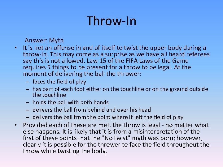 Throw-In Answer: Myth • It is not an offense in and of itself to