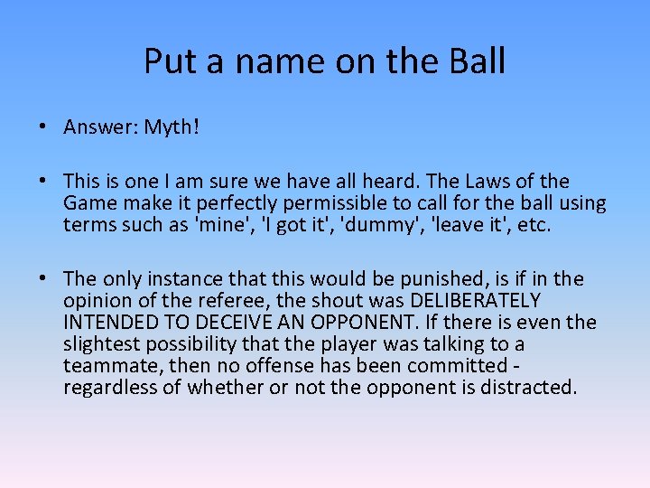 Put a name on the Ball • Answer: Myth! • This is one I