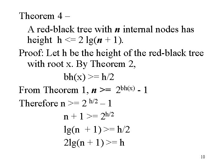 Theorem 4 – A red-black tree with n internal nodes has height h <=