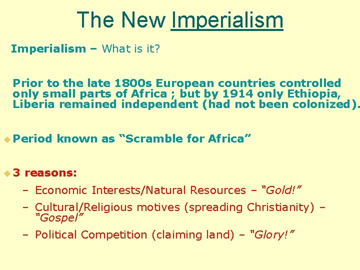 The New Imperialism – What is it? Prior to the late 1800 s European