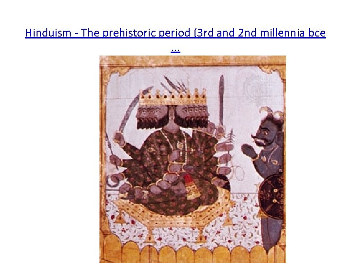 Hinduism - The prehistoric period (3 rd and 2 nd millennia bce. . .