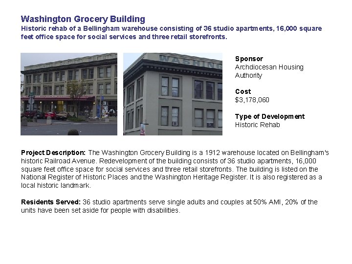 Washington Grocery Building Historic rehab of a Bellingham warehouse consisting of 36 studio apartments,