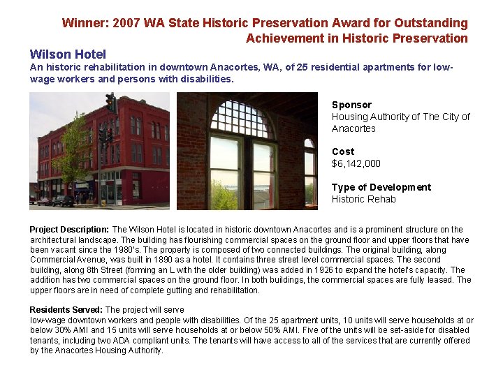 Winner: 2007 WA State Historic Preservation Award for Outstanding Achievement in Historic Preservation Wilson