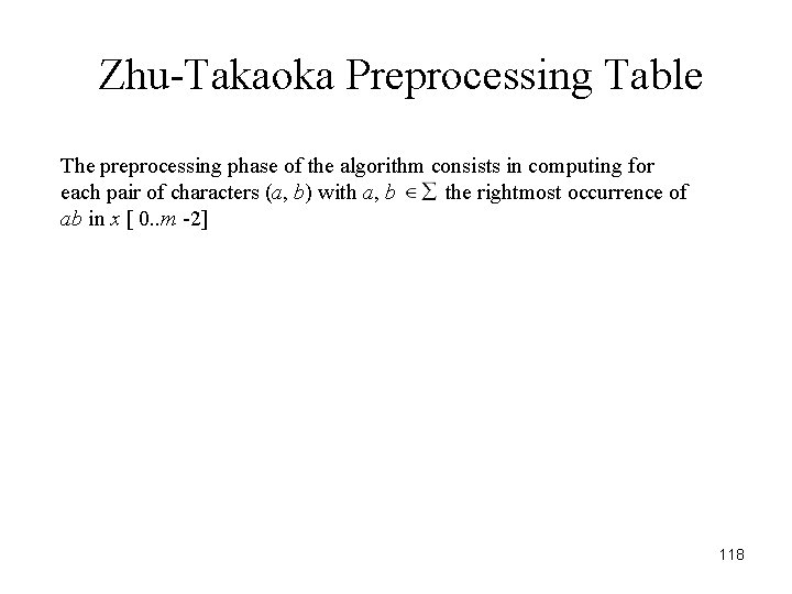 Zhu-Takaoka Preprocessing Table The preprocessing phase of the algorithm consists in computing for each