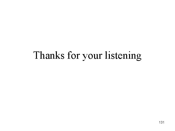Thanks for your listening 131 