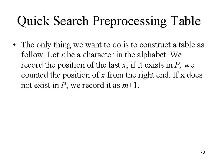 Quick Search Preprocessing Table • The only thing we want to do is to