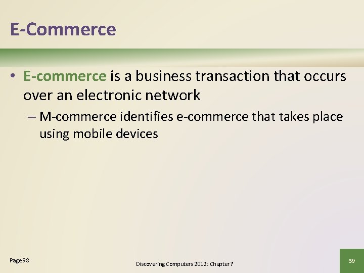 E-Commerce • E-commerce is a business transaction that occurs over an electronic network –