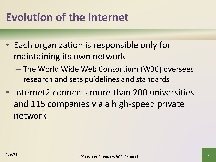 Evolution of the Internet • Each organization is responsible only for maintaining its own