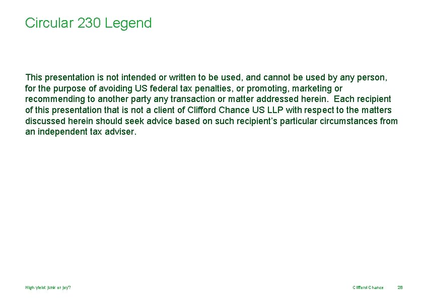 Circular 230 Legend This presentation is not intended or written to be used, and