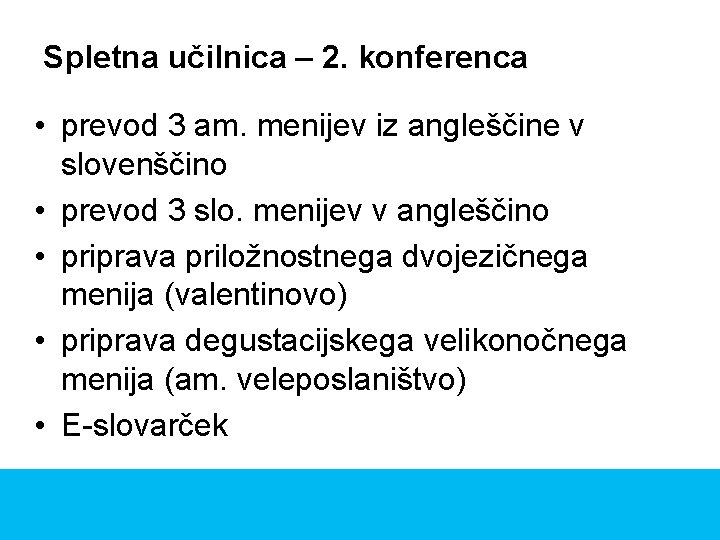 Spletna učilnica – 2. konferenca • prevod 3 am. menijev iz angleščine v slovenščino